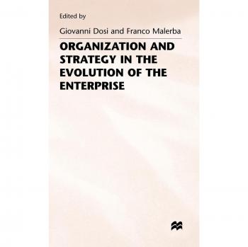 Organization and Strategy in the Evolution of the Enterprise