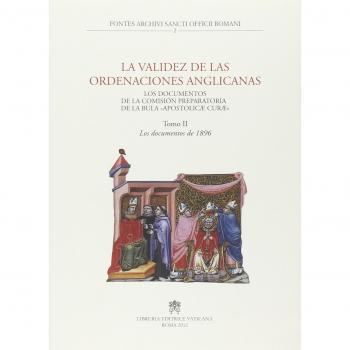 La Validez de las ordenaciones anglicanas. Los documentos de la comision preparatoria de la bula «Apostolicae curae»: 2
