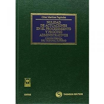 Nulidad de Actuaciones en el Procedimiento y Proceso Administrativos - Jurisprudencia del Tribunal Supremo