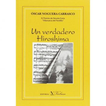 Un verdadero Hiroshima. Premio de Novela Corta Villanueva del Pardillo, 2007