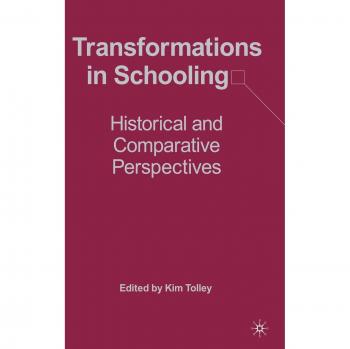 Transformations in Schooling: Historical and Comparative Perspectives