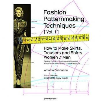 Libro de Técnicas de Patronaje de Moda: Mujeres y Hombres - Cómo Hacer Faldas y Pantalones 1