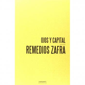 Ojos y capital: 4 - Remedios Zafra
