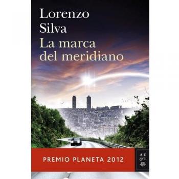 La marca del meridiano - Lorenzo Silva