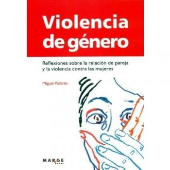 Violencia de género: Reflexiones sobre la relación de pareja y la violencia contra las mujeres: 0