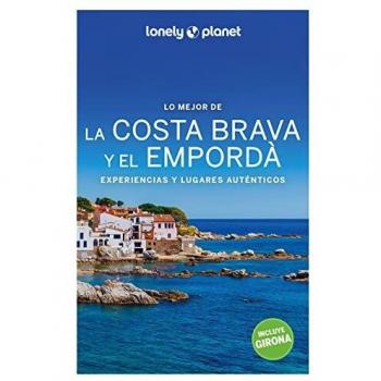 Lo mejor de la Costa Brava y el Empordà 2 (Guías Lo mejor de Región Lonely Planet