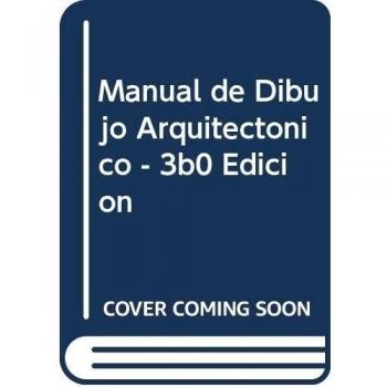 Manual de dibujo arquitectónico. 3ª edición revisada y ampliada