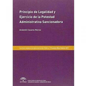 Principio de legalidad y ejercicio de la potestad administrativa sancionadora: en especial la administración institucional y las corporaciones de derecho público
