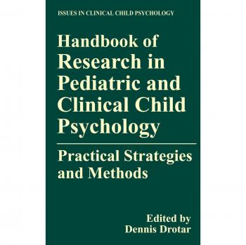Pediatric and Clinical Child Psychology Research Handbook: Practical Strategies and Methods