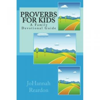 Proverbs for Kids: A Family Devotional Guide