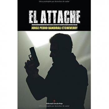 El Attache - Jorge Pedro Bandirali Etcheverry