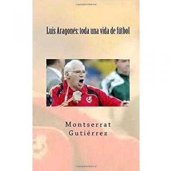 Luis Aragonés: toda una vida de fútbol