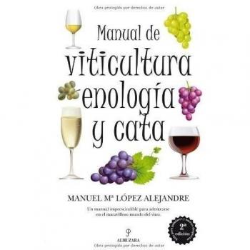 Manual de Viticultura, Enología y Cata - Manuel Lopez Alejandre