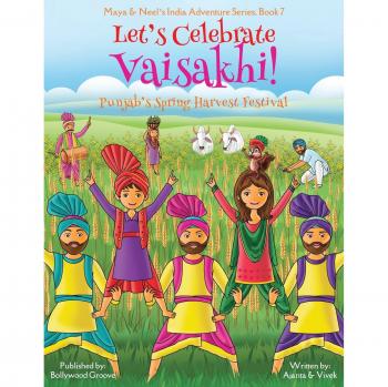 Celebrando Vaisakhi: Festival de Cosecha de Primavera de Punjab, Serie Aventuras en India de Maya y Neel, Libro 7