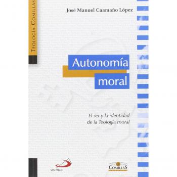 Autonomía moral: El ser y la identidad de la Teología moral