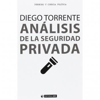Análisis De La Seguridad Privada - Diego Torrente Robles