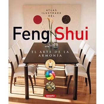 Feng Shui.Arte De La Armonia,Atlas Ilustrado