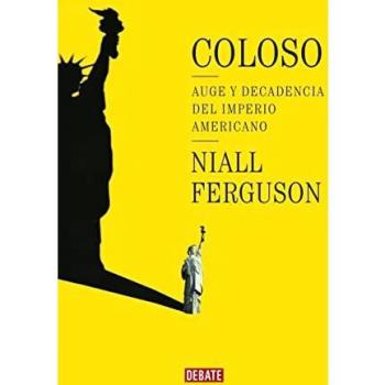 Coloso: Auge y decadencia del imperio americano (Historia