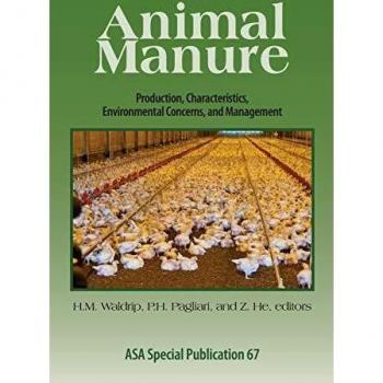 Animal Manure: Production, Characteristics, Environmental Concerns, and Management: 134