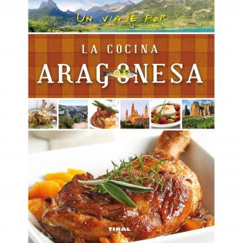 Un viaje por la cocina aragonesa