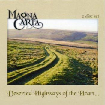 Deserted Highways Of The Heart... - Magna Carta