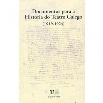 Documentos Para a Historia Do Teatro Galego