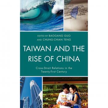 Taiwan and the Rise of China: Cross-Strait Relations in the 21st Century - Political Development Challenges