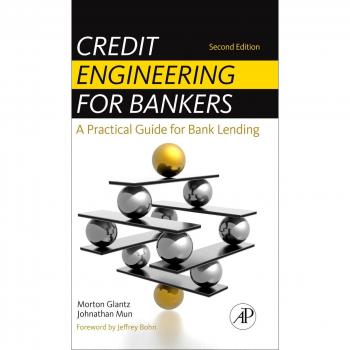 Practical Guide to Credit Engineering for Bankers (Hardback)