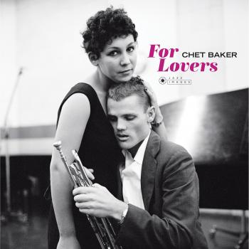 Chet Baker For Lovers - Sealed 180g Vinyl LP