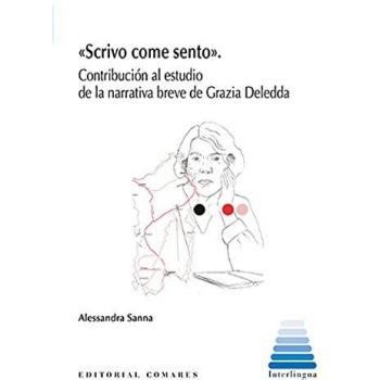 Scrivo come sento: Contribución al estudio de la narrativa breve de Grazia Deledda