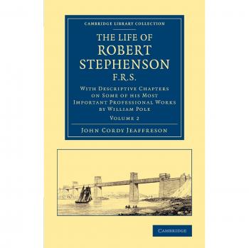Biografía de Robert Stephenson, F.R.S. - Edición en 2 volúmenes con capítulos descriptivos sobre sus logros más importantes (Colección Biblioteca de Cambridge - Tecnología)