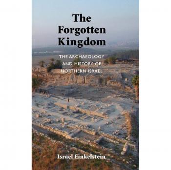 El Reino Olvidado: Arqueología e Historia del Norte de Israel (Tapa Dura)