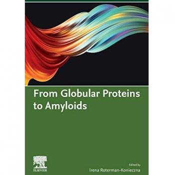 FROM GLOBULAR PROTEINS TO AMYLOIDS