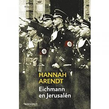 Eichmann en Jerusalén - Hannah Arendt