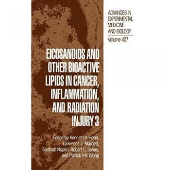 Eicosanoids and Other Bioactive Lipids in Cancer, Inflammation, and Radiation Injury 3: 407
