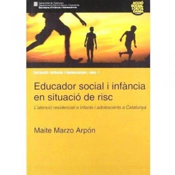 Educador social i infància en situació de risc. L'atenció residencial a infants i adolescents a Catalunya