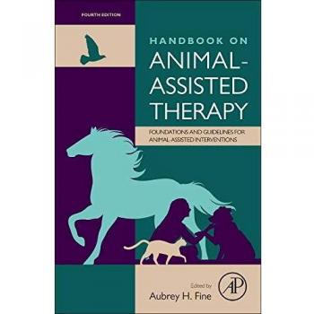 Handbook on Animal-Assisted Therapy: Foundations and Guidelines for Animal-Assisted Interventions