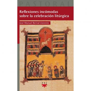 Reflexiones Incómodas Sobre La Celebración Litúrgica: 50