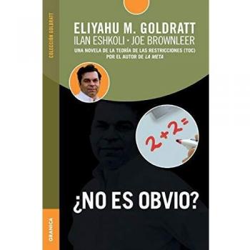 ¿No es obvio?: Una Novela De La Teoría De Las Restricciones