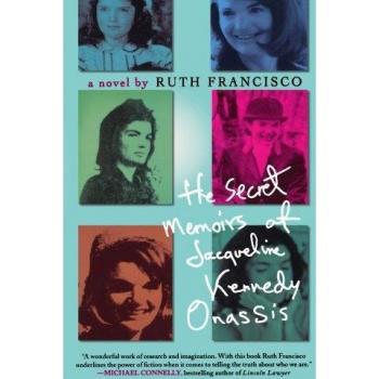 The Secret Memoirs of Jacqueline Kennedy Onassis: Exclusive Biography Edition