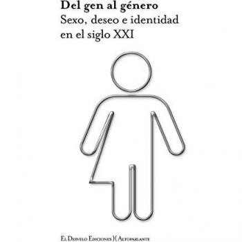 Del gen al género: Sexo, deseo e identidad en el siglo XXI: 38
