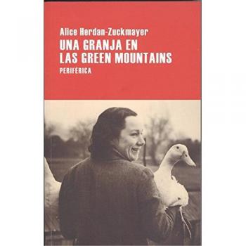 Una granja en las Green Mountains: 125 - Herdan-Zuckmayer, Alice