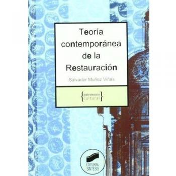 Teoría contemporánea de la restauración - Muñoz Viñas, Salvador