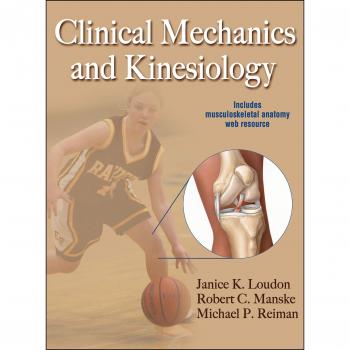Clinical Mechanics and Kinesiology Textbook with Online Access