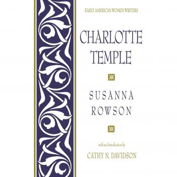 Charlotte Temple: A Revised Edition of Susanna Rowson's Classic Novel in Oxford Paperback Format