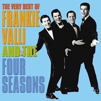 Frankie Valli & The Four Seasons: The Very Best of [Remastered Edition]