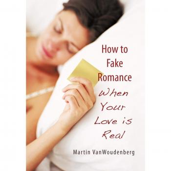 Cómo Fingir Romance: Cuando Tu Amor Es Real - Edición Dura