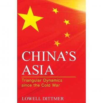 China's Asia: Triangular Dynamics in World Politics - A Comprehensive Analysis