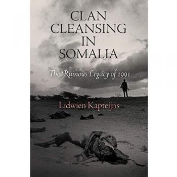 Clan Cleansing in Somalia: The Ruinous Legacy of 1991