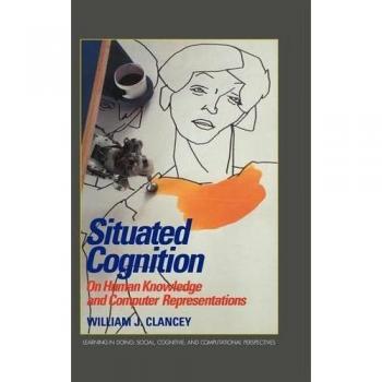 Cognición Situada: Conocimiento Humano y Representaciones Computacionales (Aprendizaje en la Práctica: Perspectivas Sociales, Cognitivas y Computacionales)